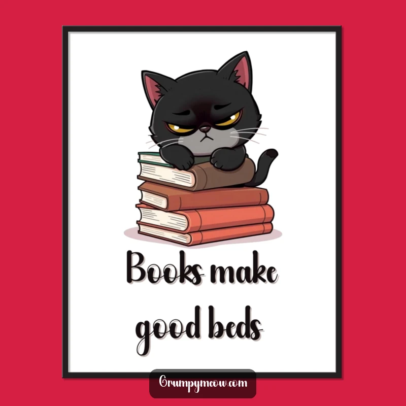Funny Scowling Cat Book Poster - Humorous Wall Art for Book Lovers