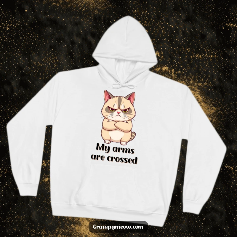Funny hoodie with a grumpy cat arms crossed, looking unimpressed, perfect for expressing humorous feline sass and aloofness.
