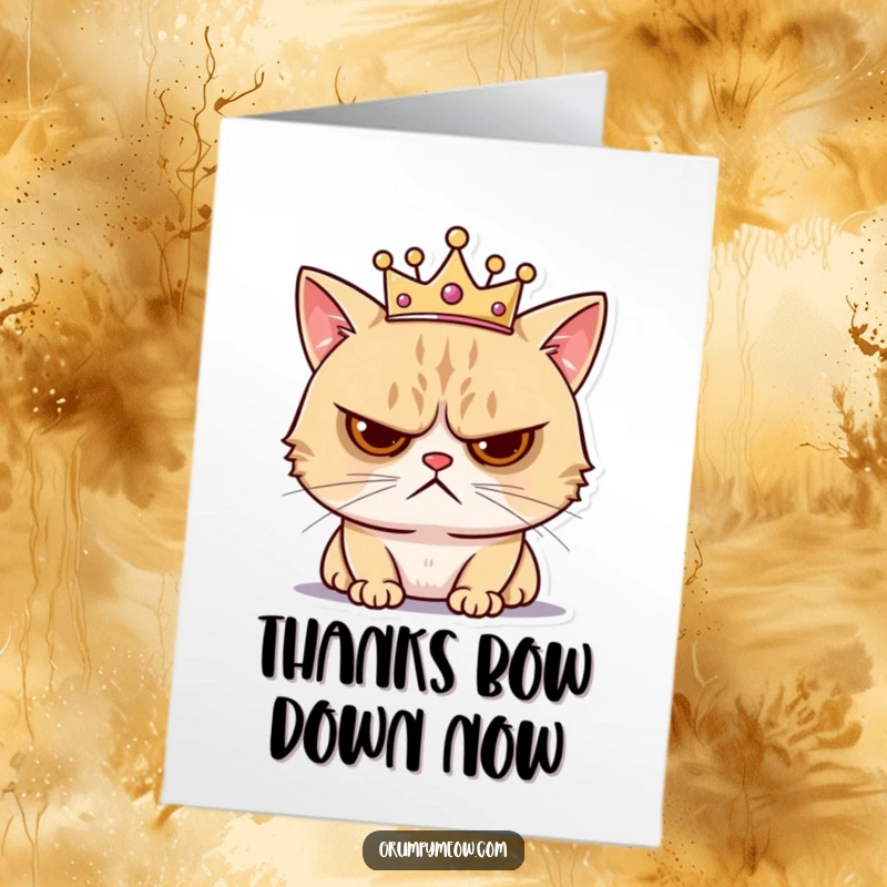 Funny Free Printable Thank You Card: Grumpy cat adorned with a tiny crown, looking annoyed while accepting thanks.