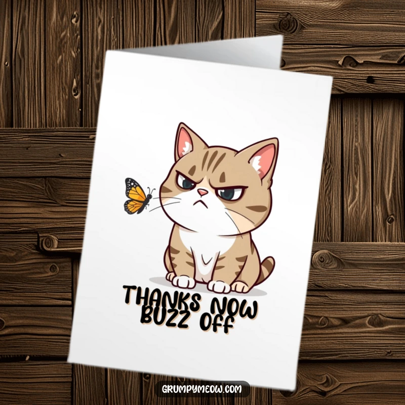 Funny Free Printable Thank You Card: Grumpy cat annoyed by a butterfly, barely managing to express thanks.